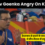 Sanjeev Goenka Angry On KL Rahul